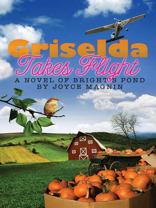 Title details for Griselda Takes Flight by Joyce Magnin - Wait list